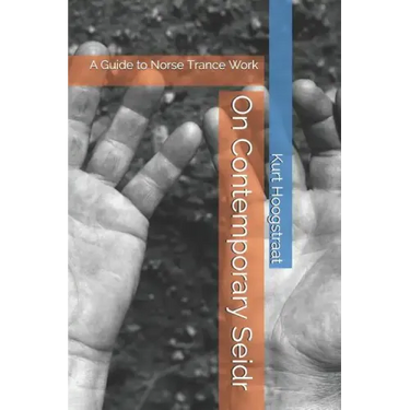 On Contemporary Seidr: A Guide to Norse Trance Work