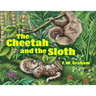 The Cheetah and the Sloth