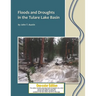 Floods and Droughts in the Tulare Lake Basin: Black and White Edition