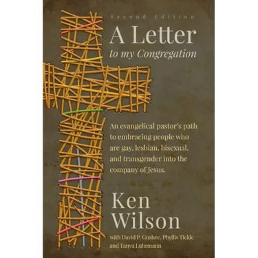 A Letter to My Congregation, Second Edition: An evangelical pastor's path to embracing people who are gay, lesbian, bisexual and transgender into the