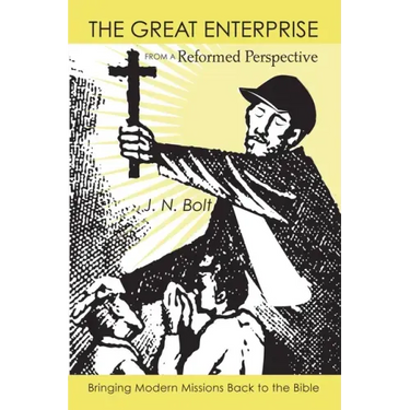 The Great Enterprise from a Reformed Perspective
