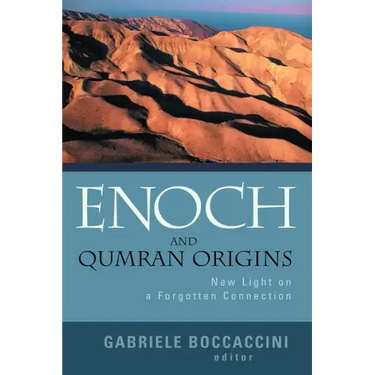 Enoch and Qumran Origins: New Light on a Forgotten Connection