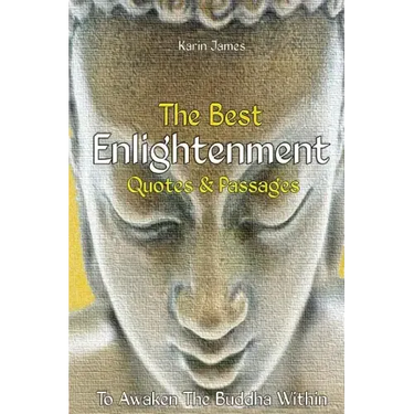 The Best Enlightenment Quotes & Passages To Awaken The Buddha Within