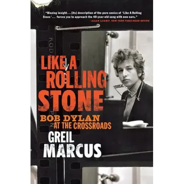 Like a Rolling Stone: Bob Dylan at the Crossroads