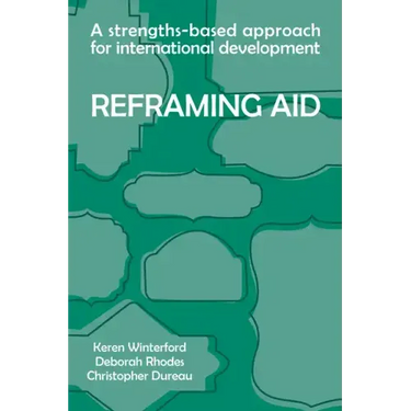 Reframing Aid: A Strengths-Based Approach for International Development