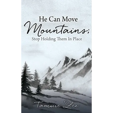 He Can Move Mountains; Stop Holding Them In Place