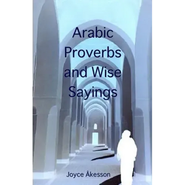 Arabic Proverbs and Wise Sayings