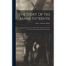 The Story Of The Maine Fifteenth: Being A Brief Narrative Of The More Important Events In The History Of The Fifteenth Maine Regiment