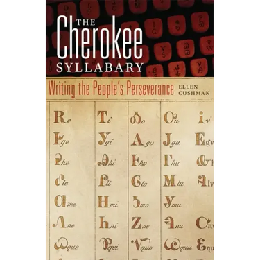 Cherokee Syllabary: Writing the People's Perseverance