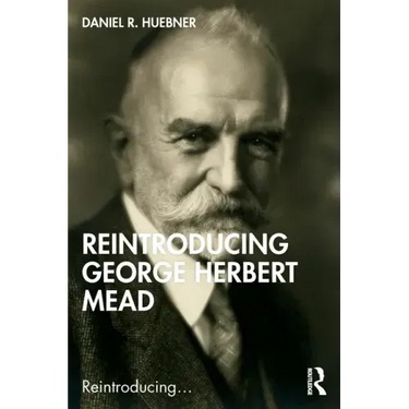 Reintroducing George Herbert Mead