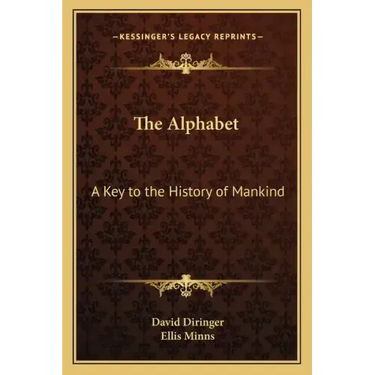 The Alphabet: A Key to the History of Mankind