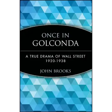 Once in Golconda: A True Drama of Wall Street 1920-1938