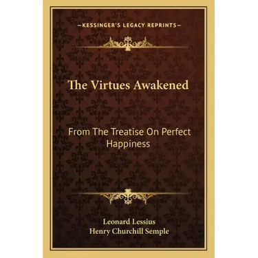The Virtues Awakened: From the Treatise on Perfect Happiness