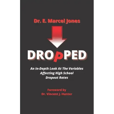 Dropped: An In-depth Look At The Variables Affecting The High School Dropout Rate