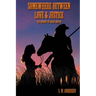 Somewhere Between Love and Justice: The Journey of Sarah Sawyer