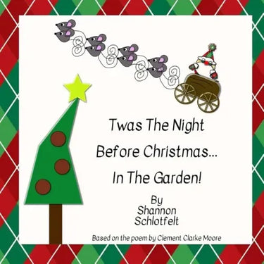 Twas the Night Before Christmas in The Garden