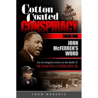 Cotton Coated Conspiracy: Book One: John McFerren's Word