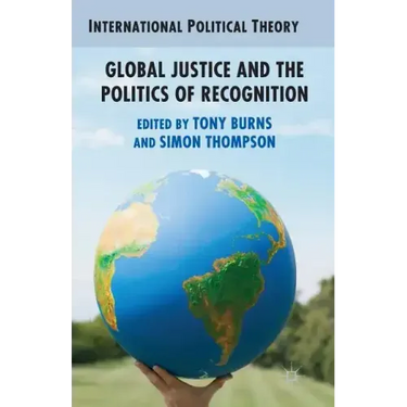 Global Justice and the Politics of Recognition