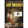 Commander's Lost Treasures You Can Find In Illinois: Follow the Clues and Find Your Fortunes!
