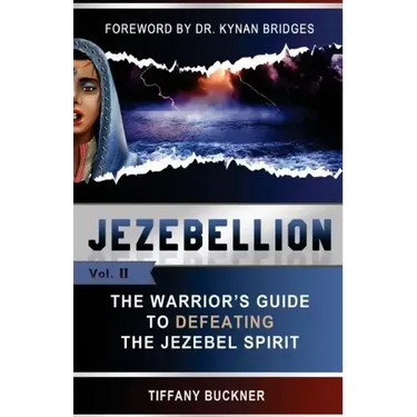 Jezebellion: The Warrior's Guide to Defeating the Jezebel Spirit