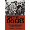 With the Boers: a Journalist's Experiences of the Anglo-Boer War From the Boer Perspective