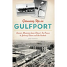 Growing Up in Gulfport: Boomer Memories from Stone's Ice Cream to Johnny Elmer and the Rockets