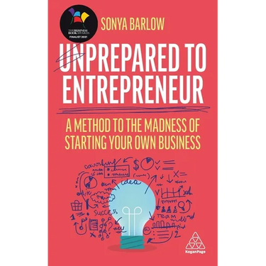 Unprepared to Entrepreneur: A Method to the Madness of Starting Your Own Business