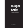 Hunger Artist: a dramatic monologue