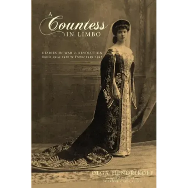 A Countess in Limbo: Diaries in War & Revolution; Russia 1914-1920, France 1939-1947