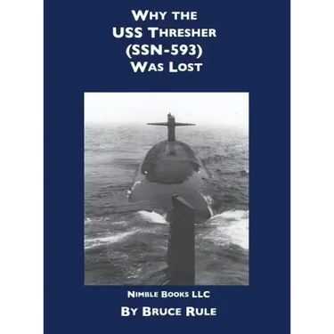 Why the USS Thresher (SSN 593) Was Lost