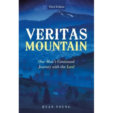 Veritas Mountain: One Man's Continued Journey with the Lord
