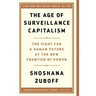 The Age of Surveillance Capitalism: The Fight for a Human Future at the New Frontier of Power