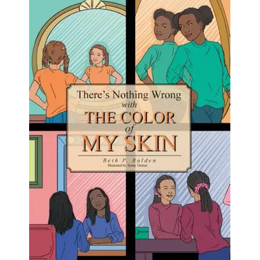 There's Nothing Wrong with the Color of My Skin