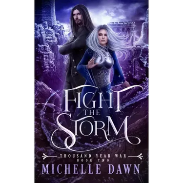 Fight the Storm: Thousand Year War, Book 2