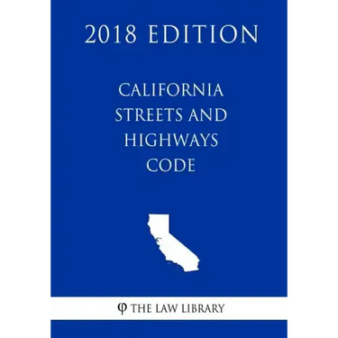 California Streets and Highways Code (2018 Edition)