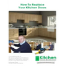 How To Replace Your Kitchen Doors: A complete guide to DIY door replacement in kitchens, bedrooms, bathrooms, caravans, boats, in fact almost anywhere