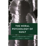 The Moral Psychology of Guilt