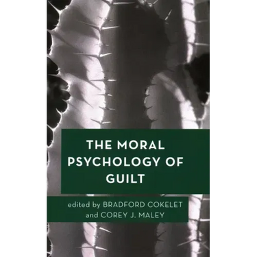 The Moral Psychology of Guilt