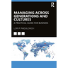 Managing Across Generations and Cultures: A Practical Guide for Business