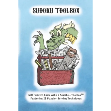 Sudoku Toolbox: 500 Puzzles each with a Sudoku-Toolbox Featuring 26 Puzzle-Solving Techniques