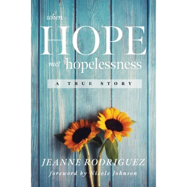 When Hope Met Hopelessness: A True Story