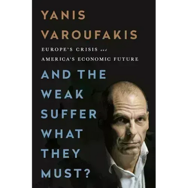 And the Weak Suffer What They Must?: Europe's Crisis and America's Economic Future