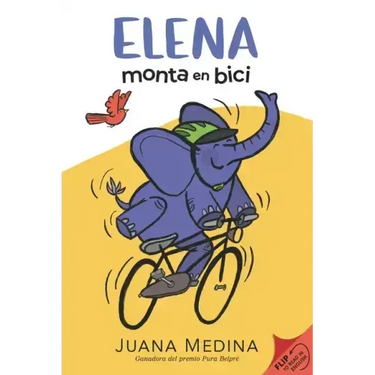 Elena Rides / Elena Monta En Bici: A Dual Edition Flip Book