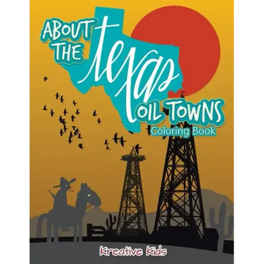About the Texas Oil Towns Coloring Book