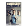 Extrovert Yourself: How To Become Extrovert, Confident And Overcome Shyness