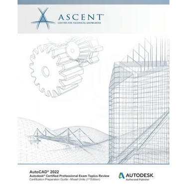 AutoCAD 2022: Autodesk Certified Professional Exam Topics Review: Autodesk Authorized Publisher