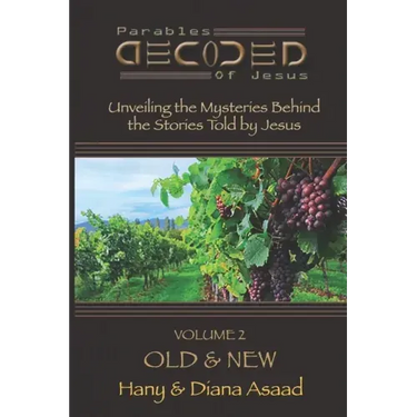 Parables Decoded: Volume 2: Old & New