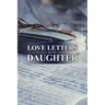 Love Letters to My Daughter