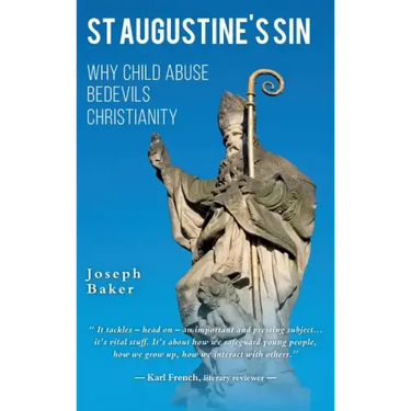 St Augustine's Sin: Why child abuse bedevils Christianity