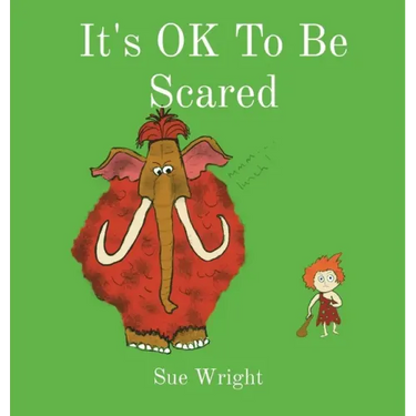 It's OK to be Scared